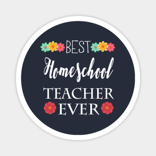 Best Homeschool Teacher Ever Magnet